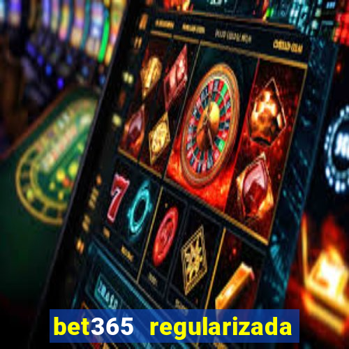 bet365 regularizada no brasil